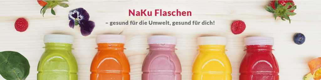 NaKu Flaschen - gesund für die Umwelt. Gesund für dich