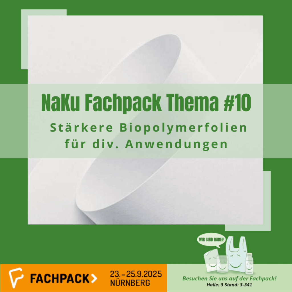 NaKu Fachpack 2025 Thema "Stärkere Biopolymerfolien für verschiedenste Anwendungen" NaKu Fachpack 2025 Thema "Stärkere Biopolymerfolien für verschiedenste Anwendungen"