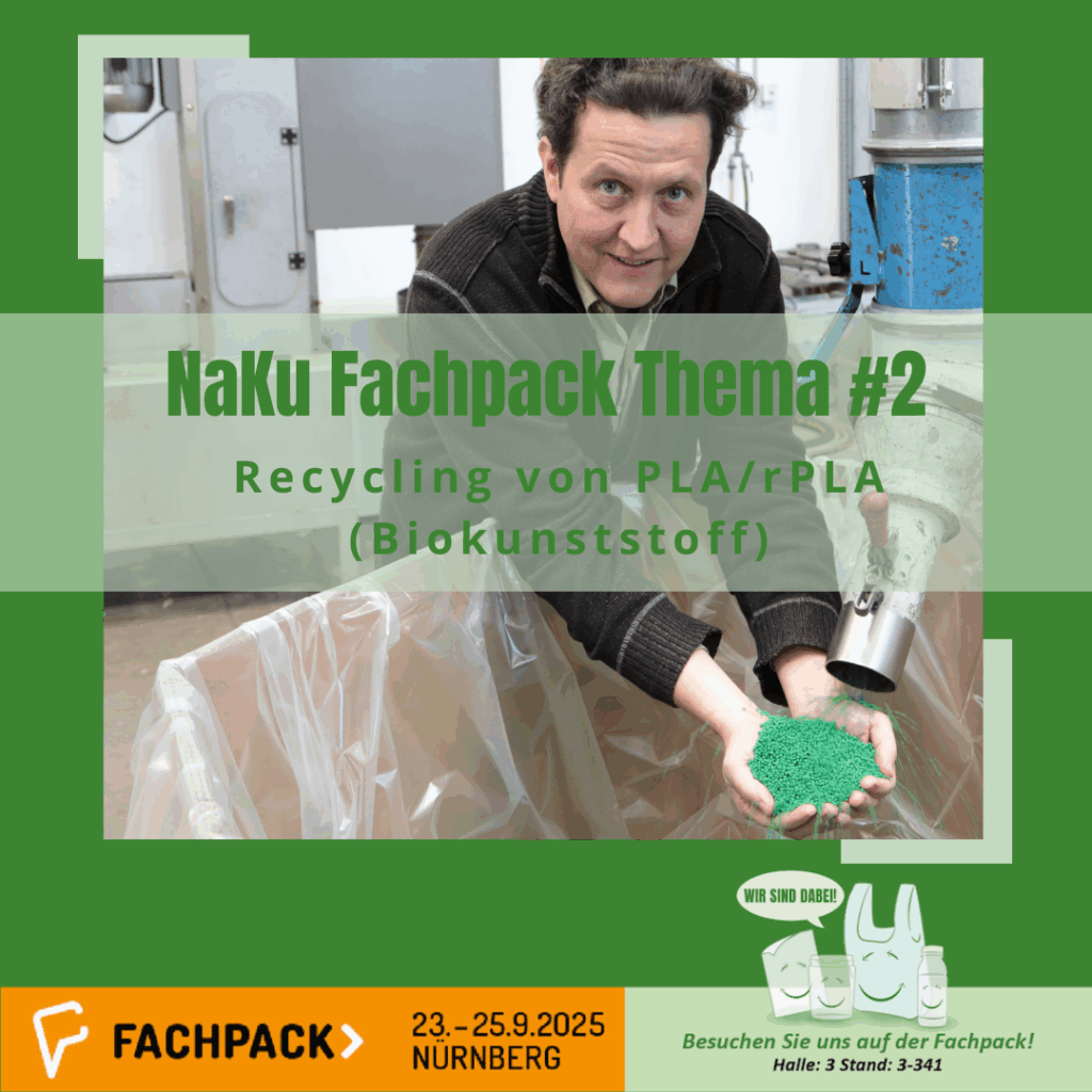 NaKu Fachpack 2025 Thema "Recycling von PLA/rPLA (Biokunststoff)" NaKu Fachpack 2025 Thema "Recycling von PLA/rPLA (Biokunststoff)"