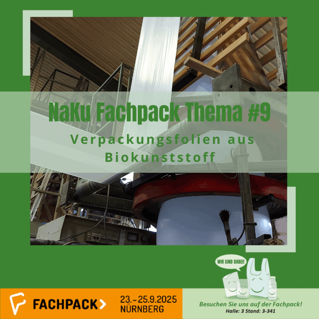 NaKu Fachpack 2025 Thema "Verpackungsfolien aus Biokunststoff" NaKu Fachpack 2025 Thema "Verpackungsfolien aus Biokunststoff"
